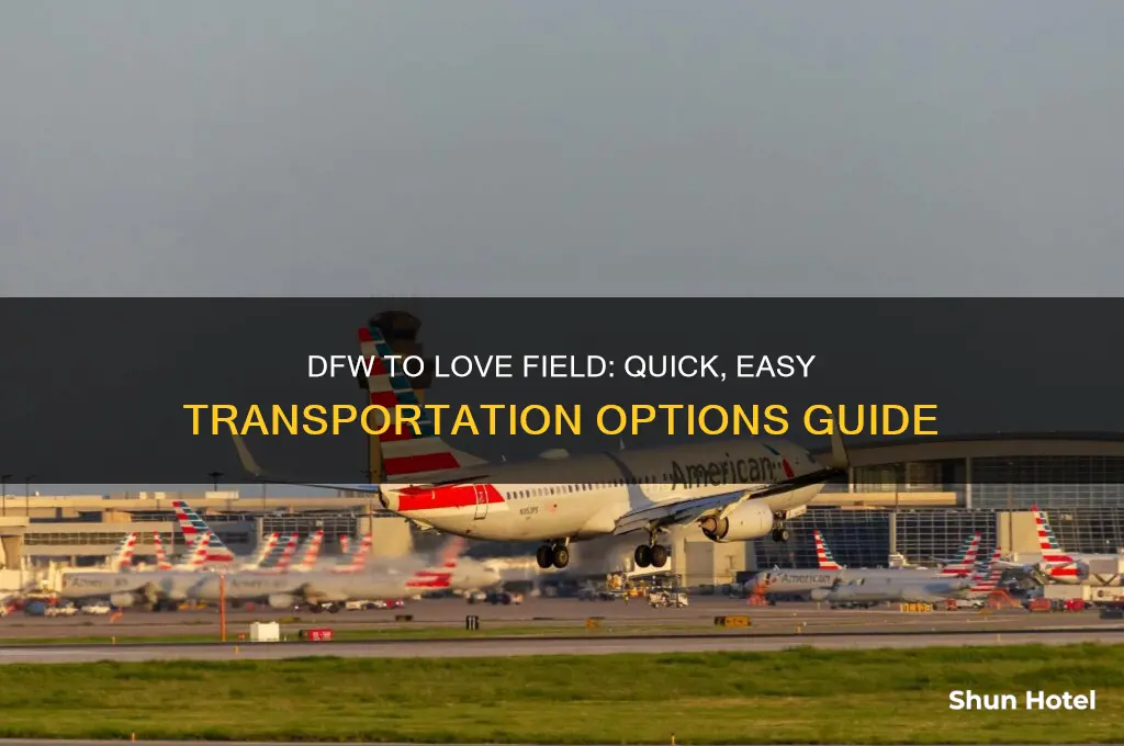 how to get from dfw airport to love field