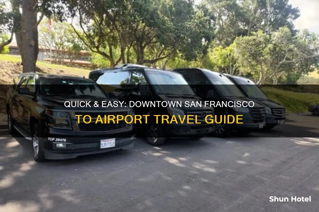 how to get from downtown san francisco to airport