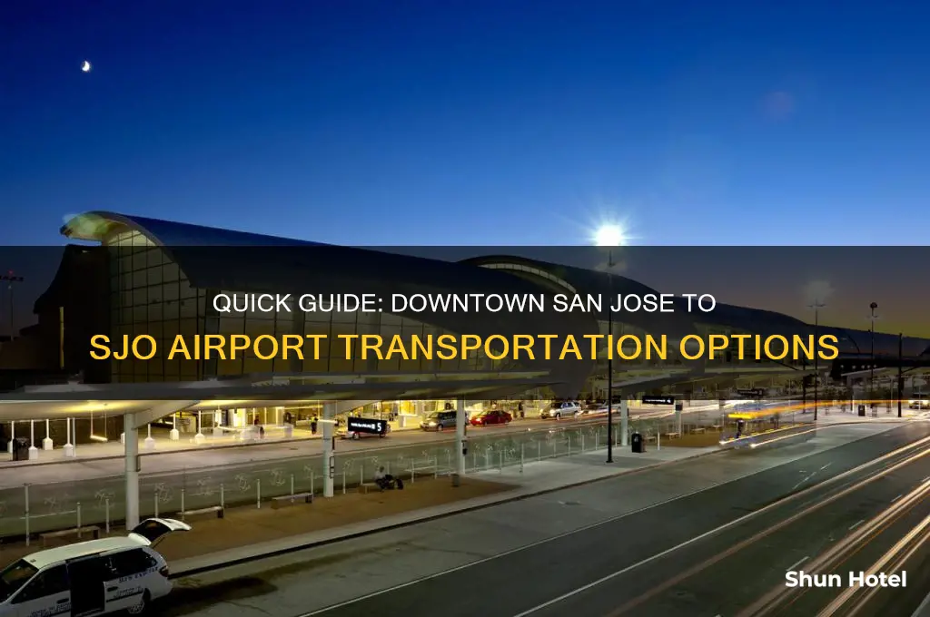 how to get from downtown san jose to sjo airport