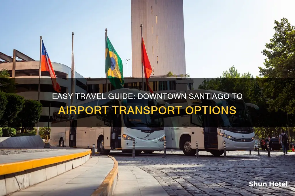 how to get from downtown santiago to airport