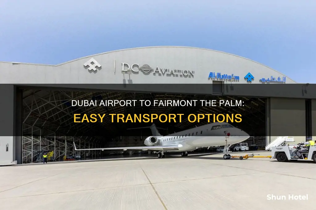 how to get from dubai airport to fairmont the palm