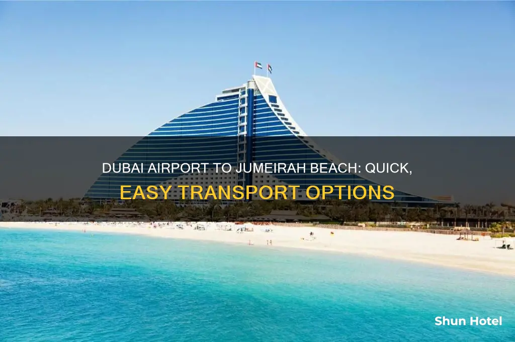 how to get from dubai airport to jumeirah beach