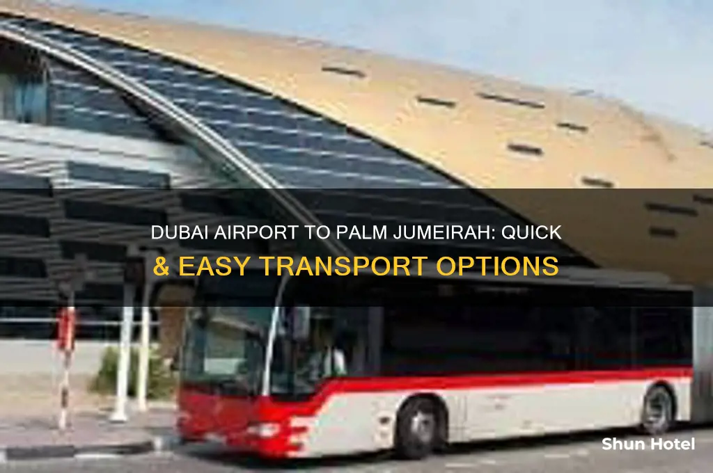 how to get from dubai airport to palm jumeirah