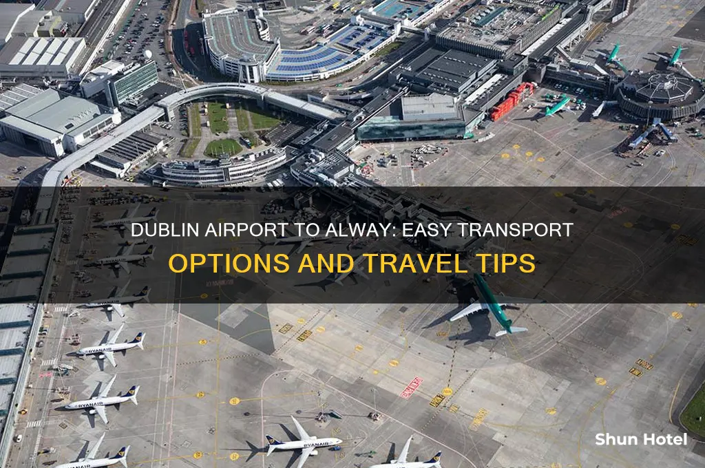 how to get from dublin airport to alway