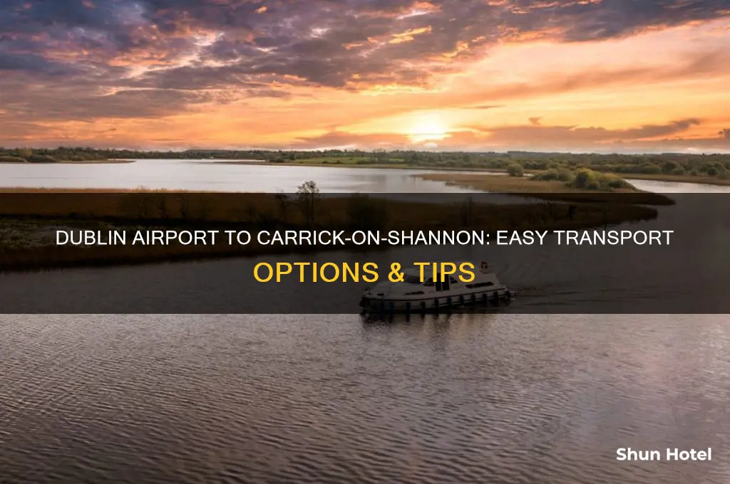 how to get from dublin airport to carrick on shannon