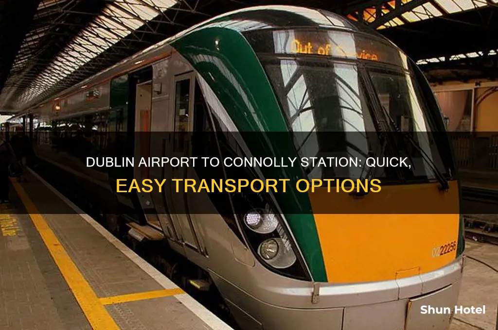 how to get from dublin airport to dublin connolly station