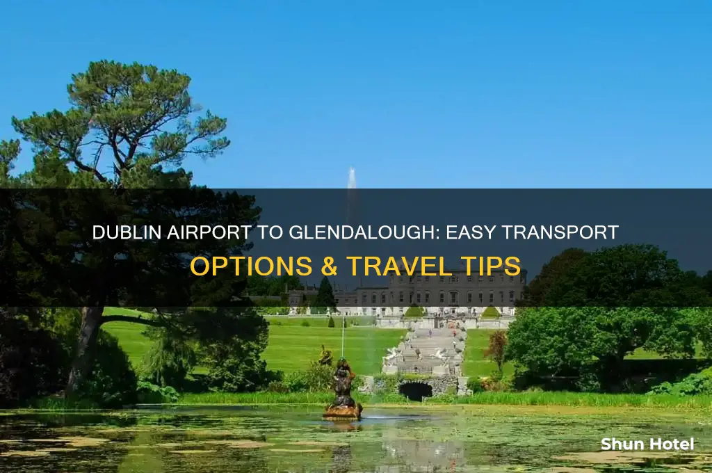 how to get from dublin airport to glendalough
