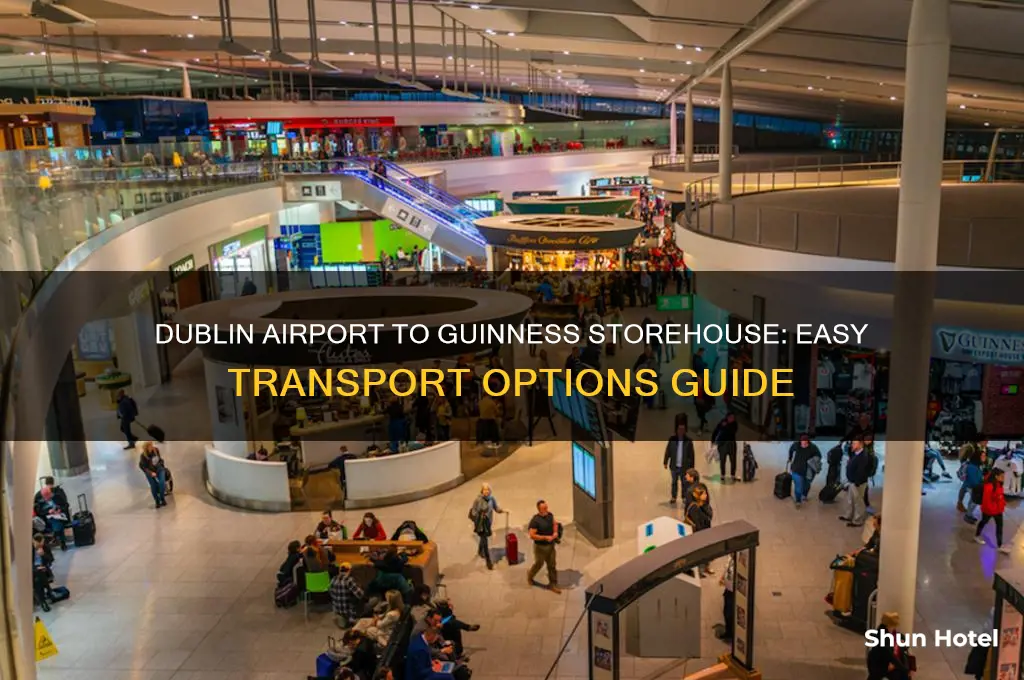 how to get from dublin airport to guinness storehouse