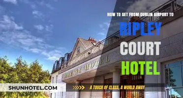 Dublin Airport to Ripley Court Hotel: Easy Transport Options Guide