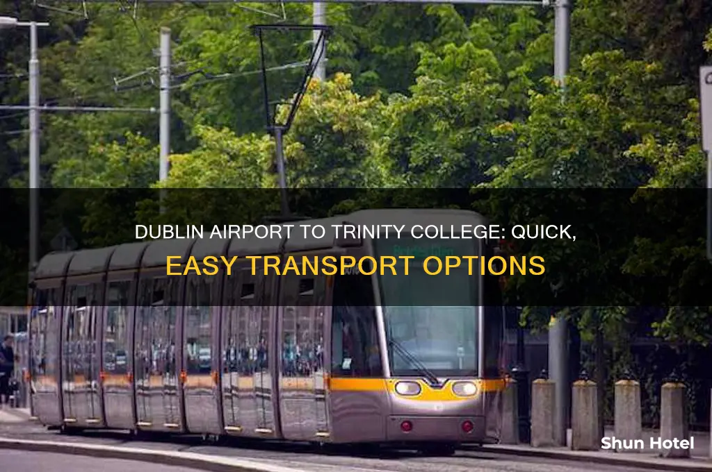 how to get from dublin airport to trinity college