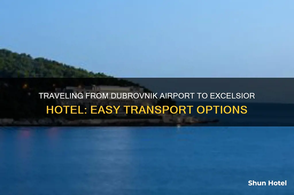 how to get from dubrovnik airport to excelsior hotel