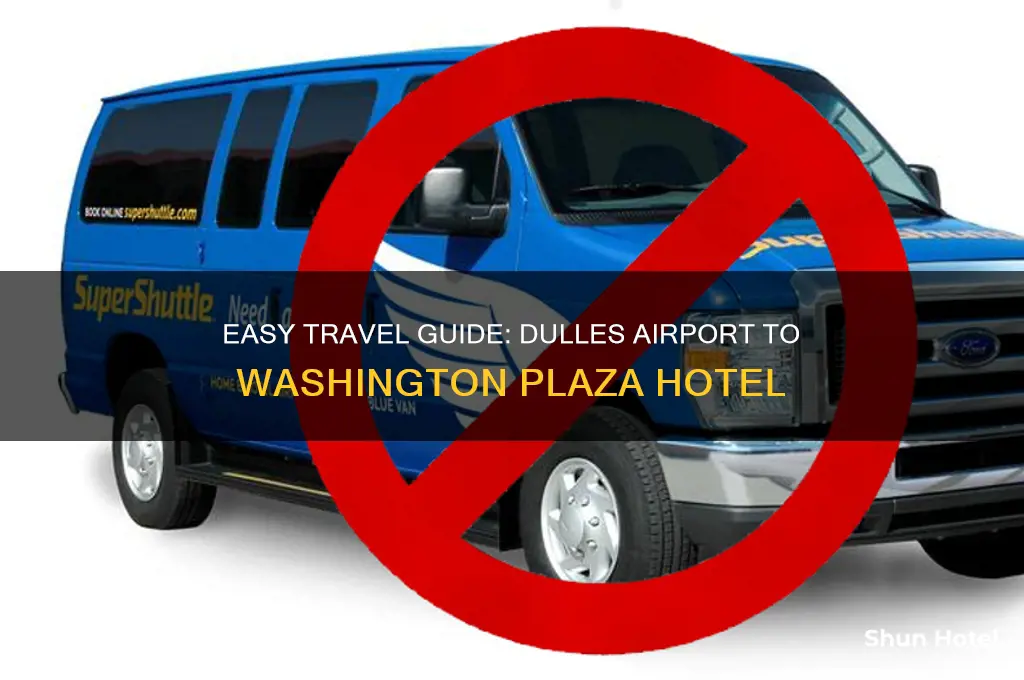 how to get from dulles airport to washington plaza hotel
