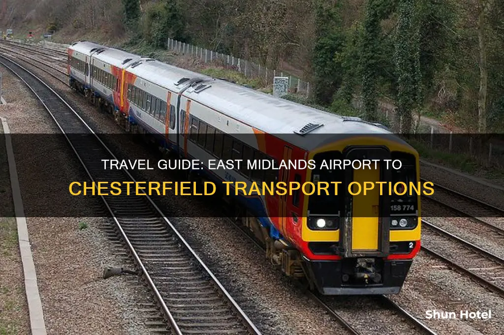 how to get from east midlands airport to chesterfield