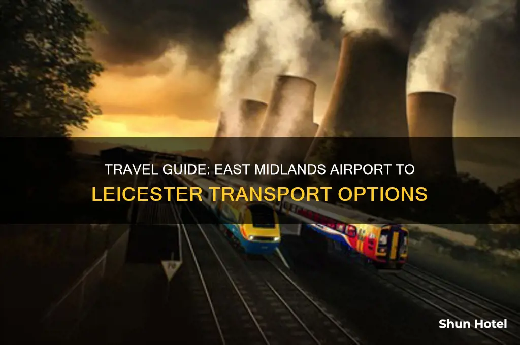how to get from east midlands airport to leicester
