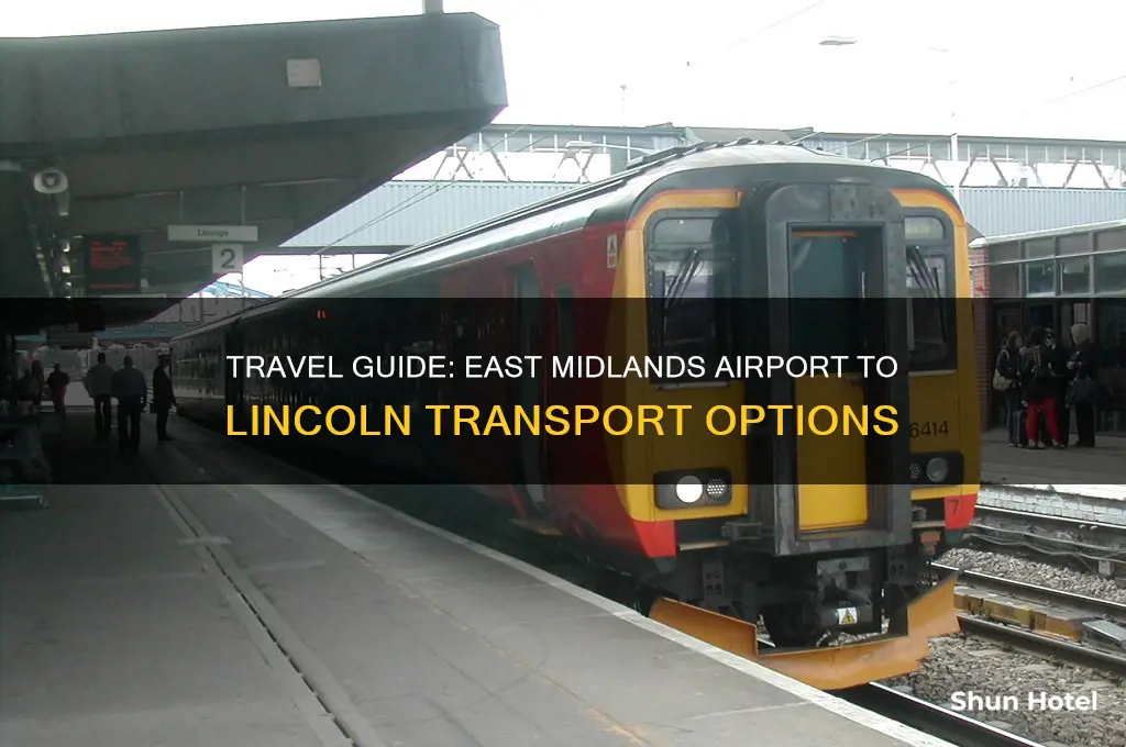 how to get from east midlands airport to lincoln