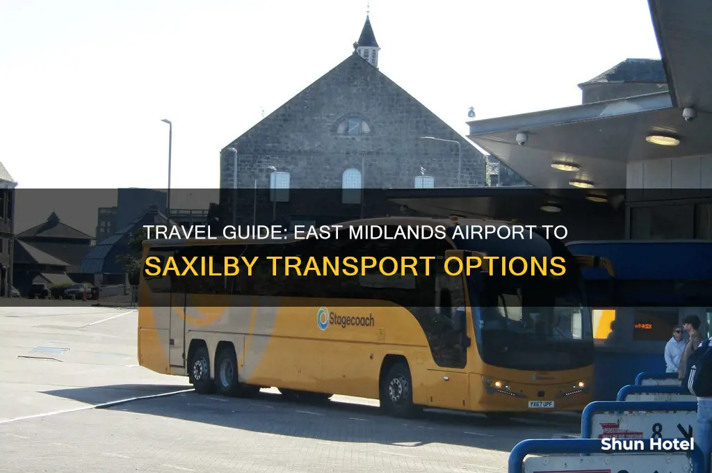 how to get from east midlands airport to saxilby