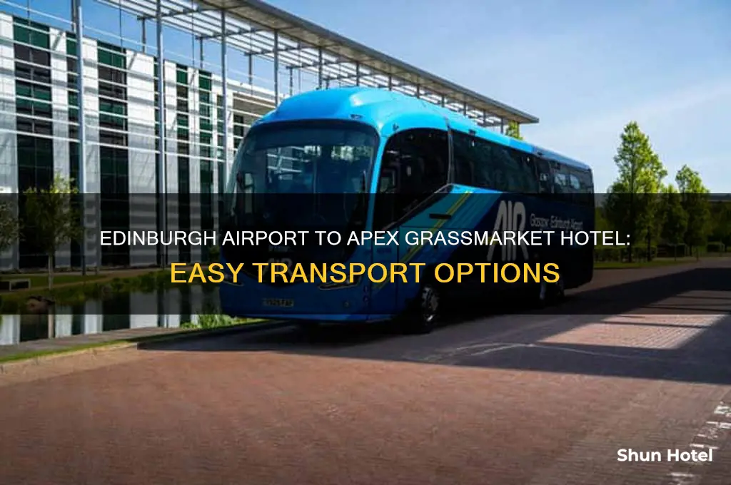 how to get from edinburgh airport to apex grassmarket hotel