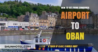 Edinburgh Airport to Oban: Easy Transport Options and Travel Tips
