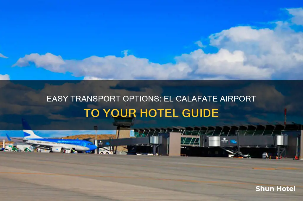how to get from el calafate airport to hotel