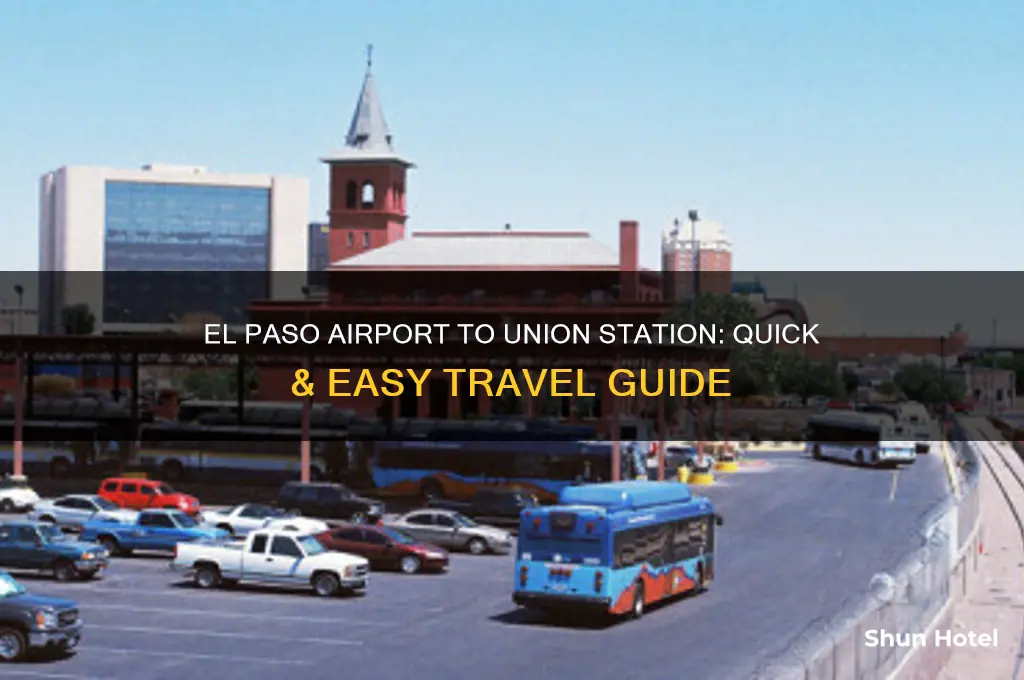 how to get from el paso airport to union station