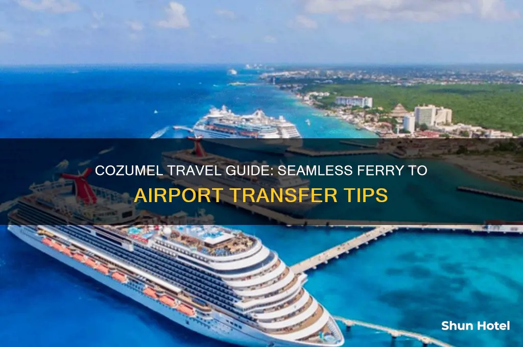 how to get from ferry to airport in cozumel