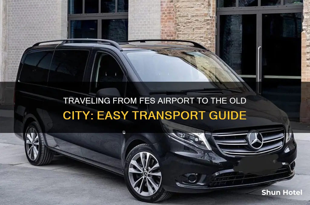 how to get from fes airport to old city