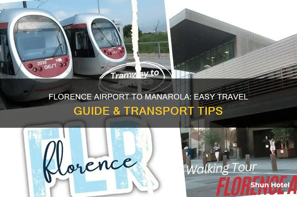 how to get from florence airport to manorola