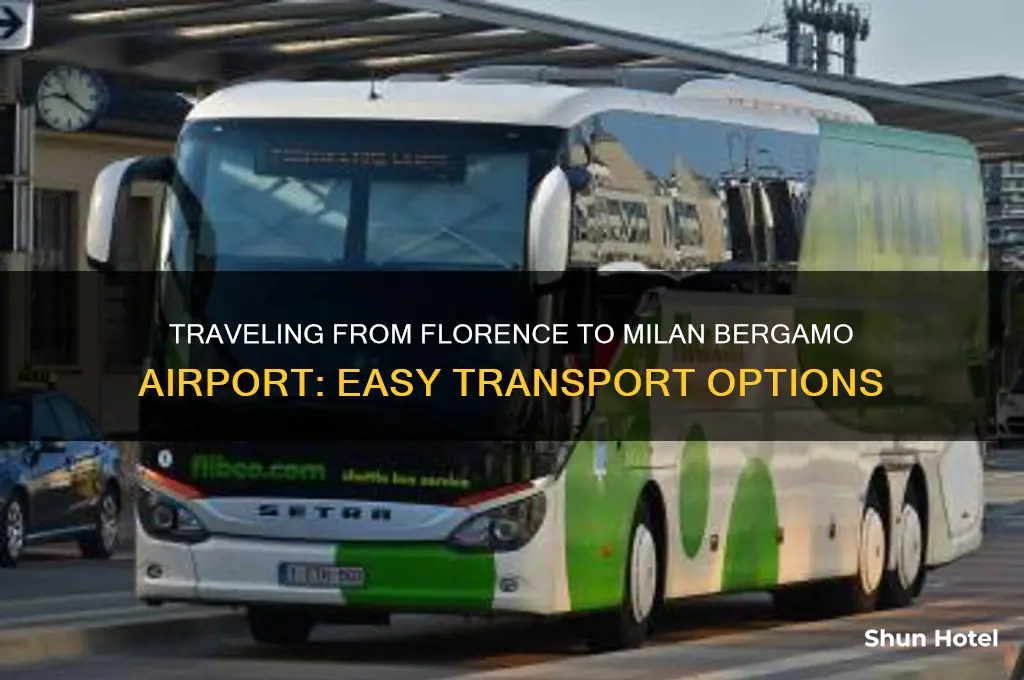 how to get from florence to milan bergamo airport