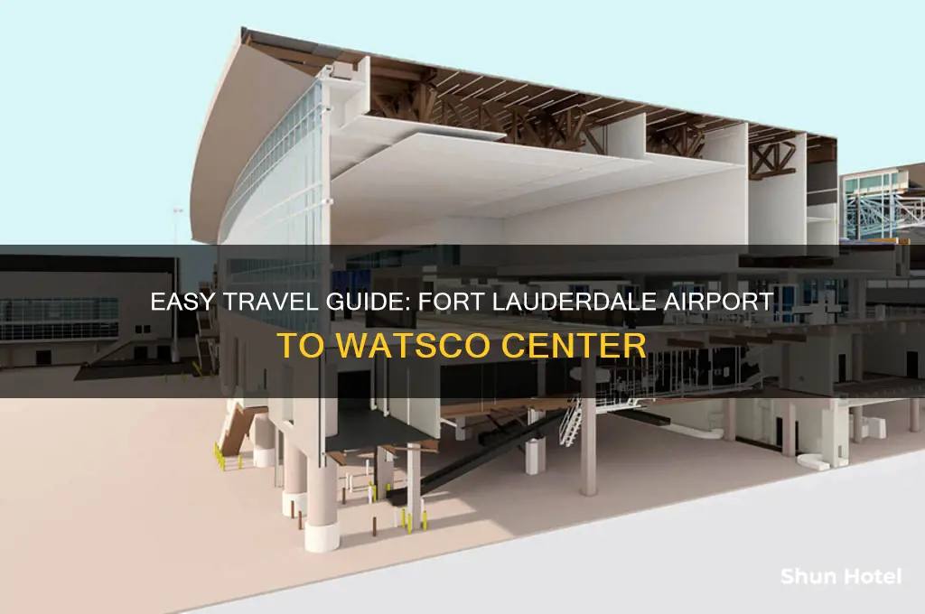 how to get from fort lauderdale airport to watsco center