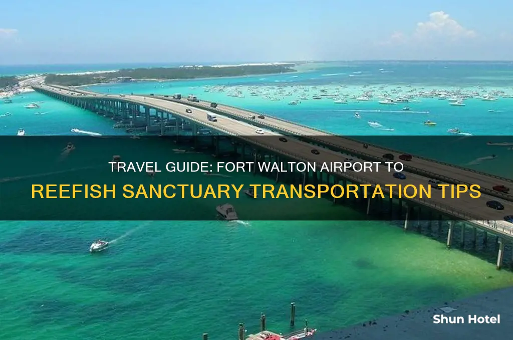 how to get from fort walton airport to refish sanctuary