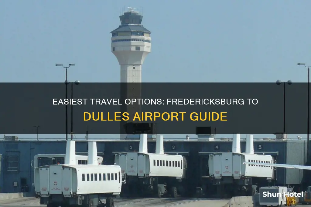 how to get from fredericksburg to dulles airport