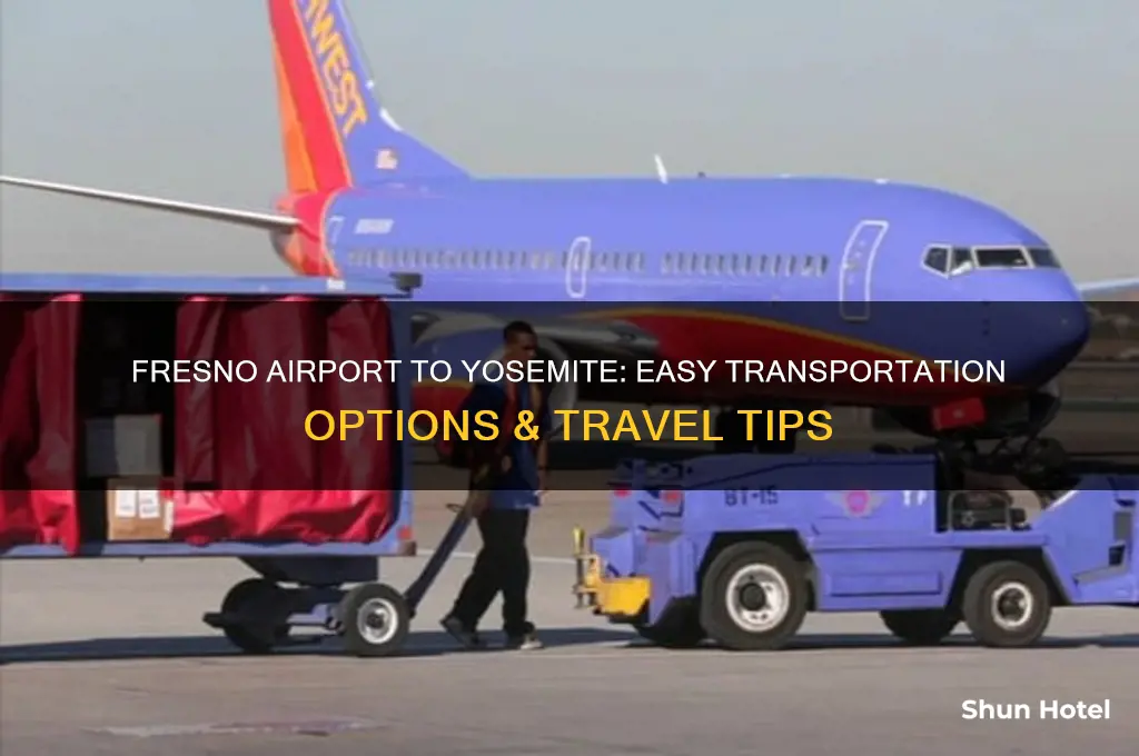 how to get from fresno airport to yosemite