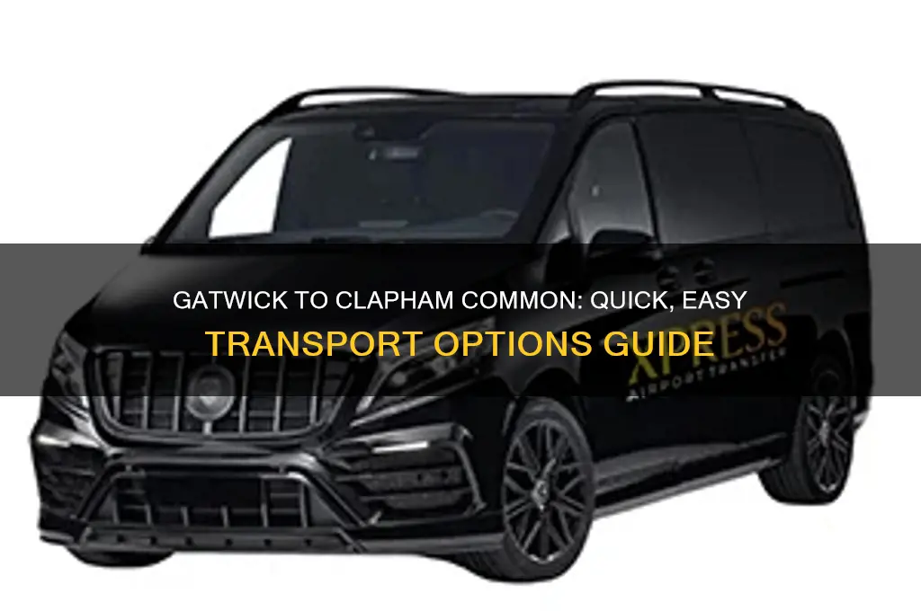 how to get from gatwick airport to clapham common