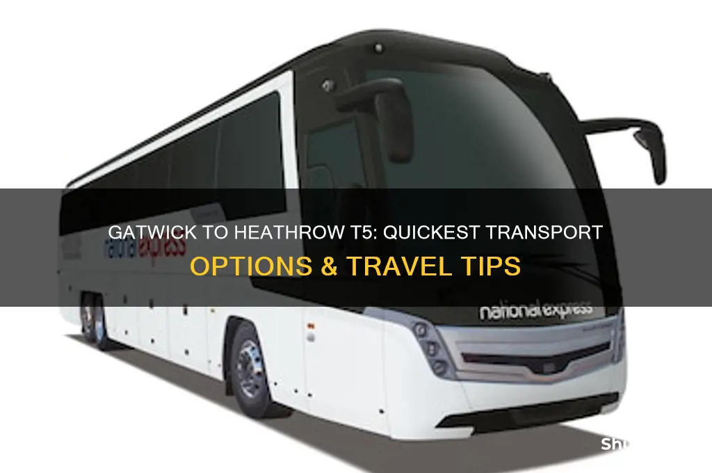how to get from gatwick airport to heathrow terminal 5