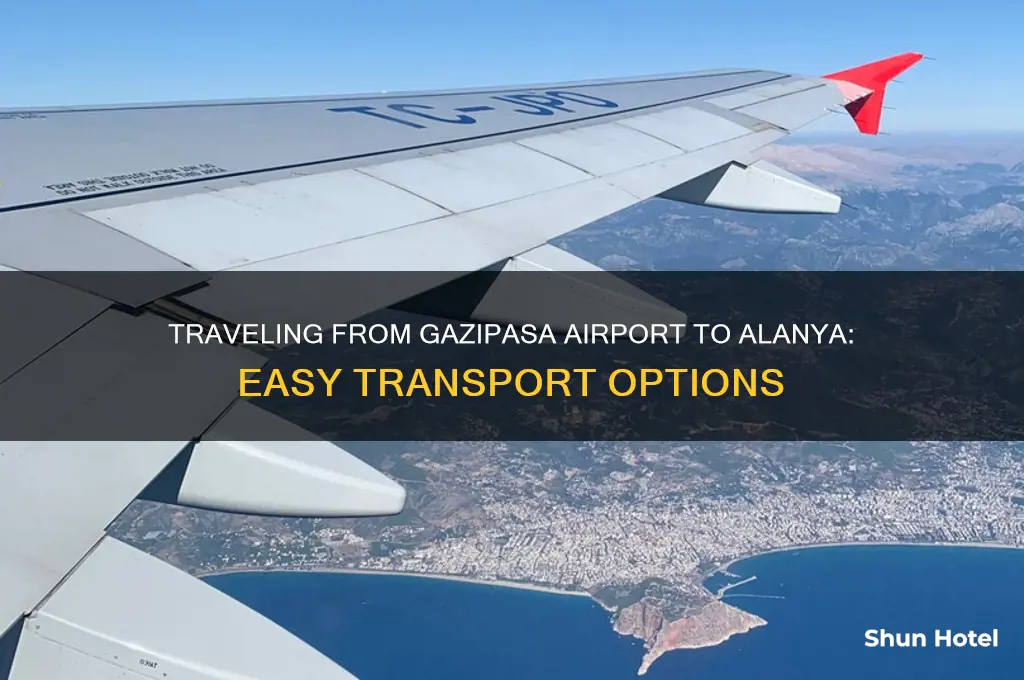 how to get from gazipasa airport to alanya