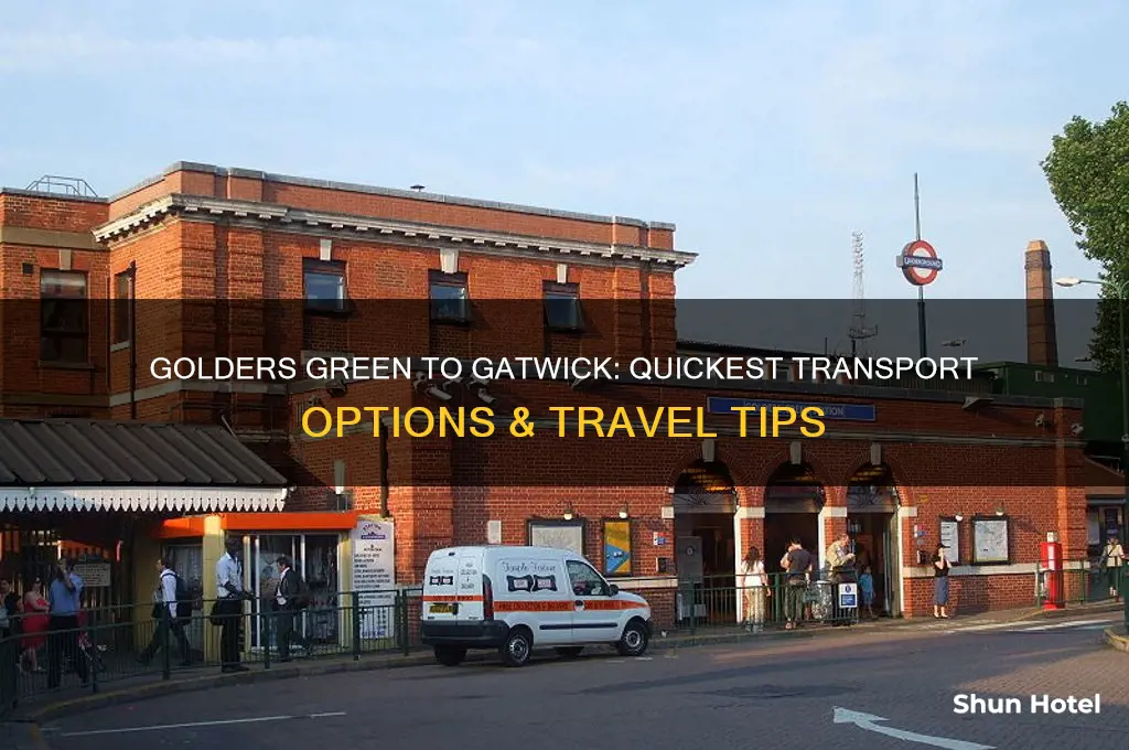 how to get from golders green to gatwick airport