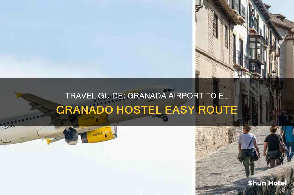 how to get from granada airport to el granado hostel
