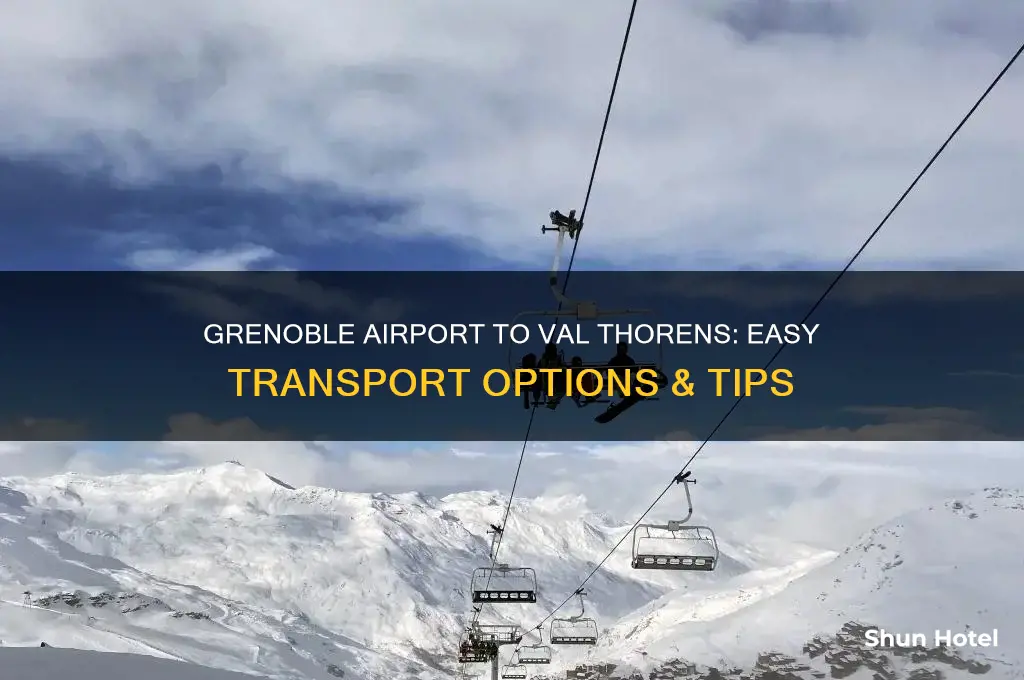 how to get from grenoble airport to val thorens