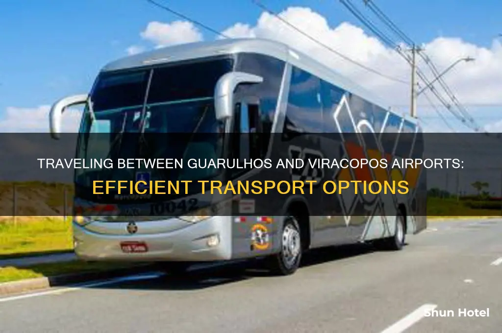 how to get from guarulhos airport to viracopos airport