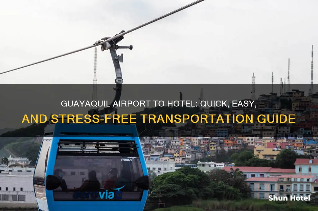 how to get from guayaquil airport to hotel