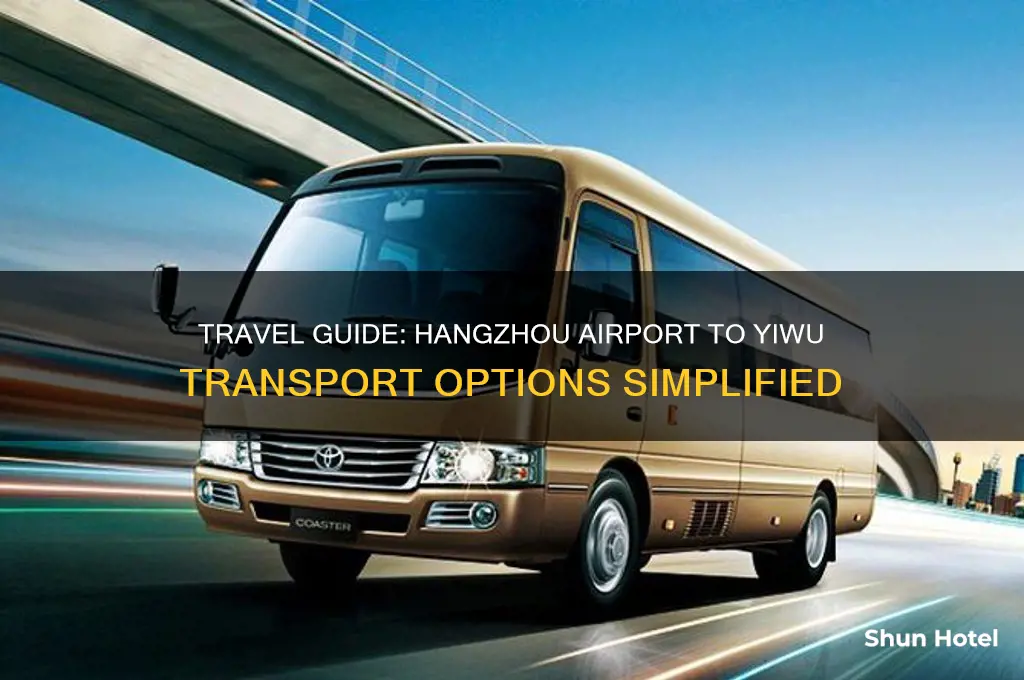 how to get from hangzhou airport to yiwu