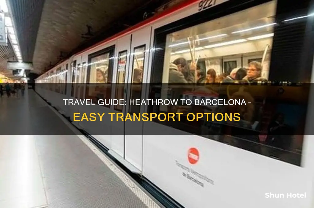 how to get from heathrow airport to barcelona spain