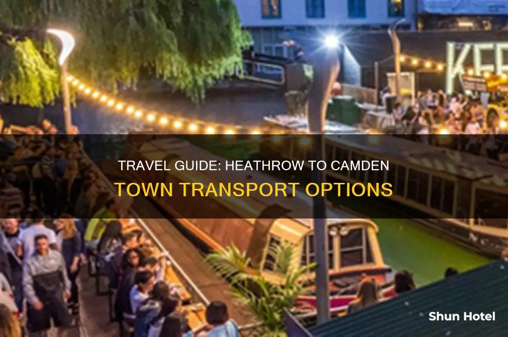 how to get from heathrow airport to camden town