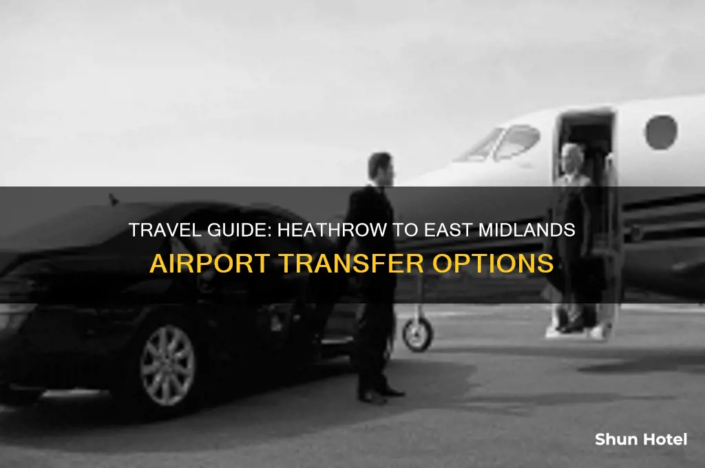 how to get from heathrow airport to east midlands airport