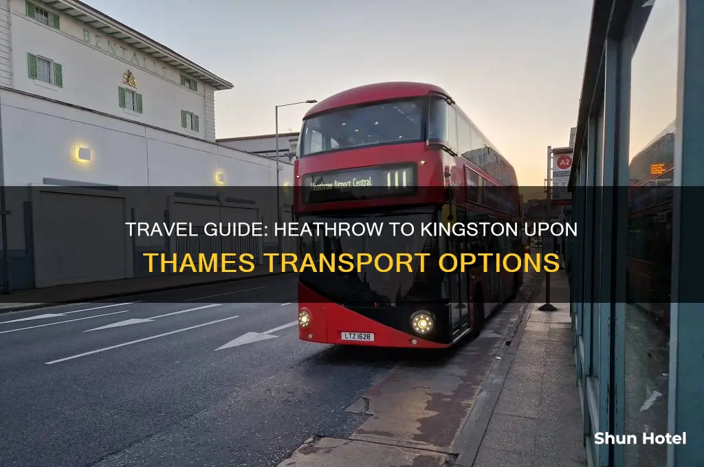 how to get from heathrow airport to kingston upon thames