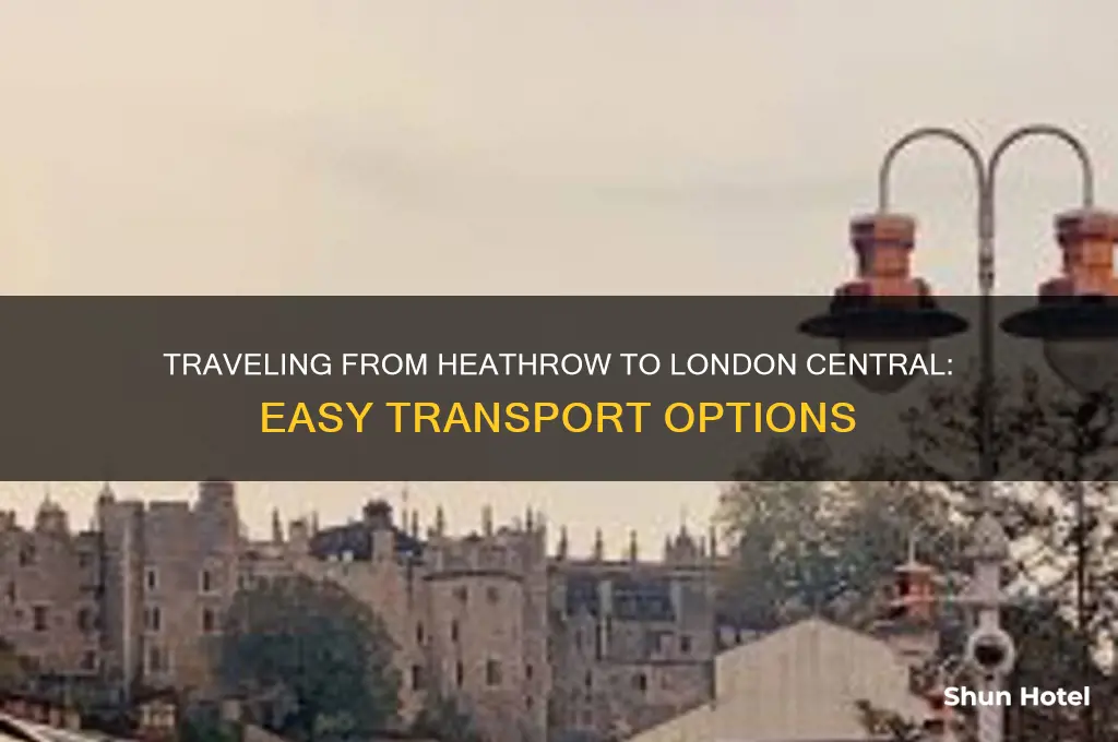 how to get from heathrow airport to london central
