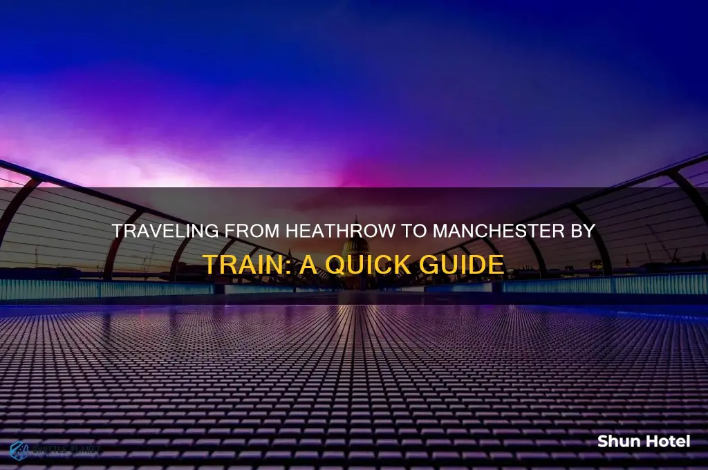 how to get from heathrow airport to manchester by train
