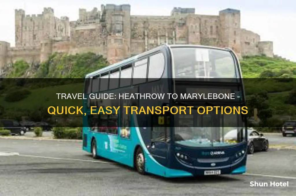 how to get from heathrow airport to marylebone