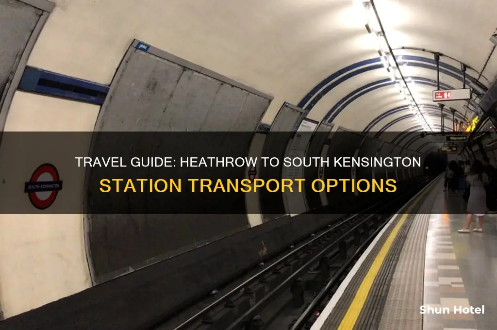 how to get from heathrow airport to south kensington station