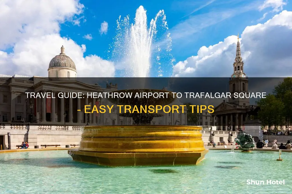 how to get from heathrow airport to trafalgar square